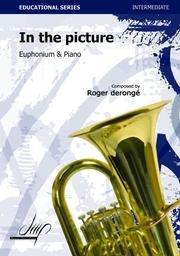 イン・ザ・ピクチャー（Roger Derongé） (ユーフォニアム+ピアノ)【In the Picture】