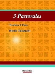 3つのパストラーレ（高橋 宏樹） (トロンボーン+ピアノ)【3 Pastorales】