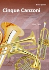 5つのカンツォーネ（フリッツ・セリス） (金管五重奏)【Cinque Canzoni】
