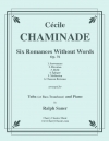 6つの無言歌（セシル・シャミナード）（バストロンボーン+ピアノ）【Six Romances Without Words, Op 76】
