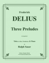 3つの前奏曲（フレデリック・ディーリアス）（バストロンボーン+ピアノ）【Three Preludes】