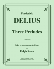 3つの前奏曲（フレデリック・ディーリアス）（テューバ+ピアノ）【Three Preludes】
