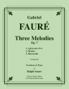 3つのメロディー・Op.7（ガブリエル・フォーレ）（トロンボーン+ピアノ）【Three Melodies, Op.7】