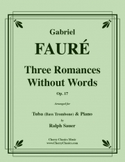 無言歌集より3つのロマンス（ガブリエル・フォーレ）（バストロンボーン+ピアノ）【Three Romances Without Words, Opus 17】