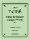 無言歌集より3つのロマンス（ガブリエル・フォーレ）（トロンボーン+ピアノ）【Three Romances Without Words, Opus 17】