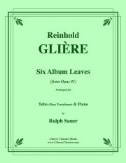 6つのアルバム・リーフ（レインゴリト・グリエール）（バストロンボーン+ピアノ）【Six Album Leaves from Op. 51】
