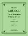 無言歌集より3つのロマンス（シャルル・グノー）（トロンボーン+ピアノ）【Three Romances Without Words】
