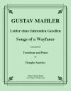 さすらう若人の歌（グスタフ・マーラー）（トロンボーン+ピアノ）【Songs of a Wayfarer】