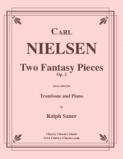2つの幻想小曲集・Op.2（カール・ニールセン）（トロンボーン+ピアノ）【Two Fantasy Pieces, Op. 2】