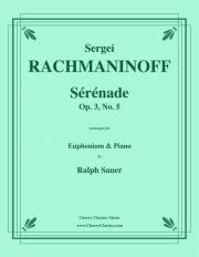 セレナーデ・Op. 3・No.5（セルゲイ・ラフマニノフ）（ユーフォニアム+ピアノ）【Sérénade, Op. 3, No. 5】