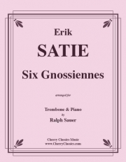 6つのグノシエンヌ（エリック・サティ）（トロンボーン+ピアノ）【Six Gnossiennes】