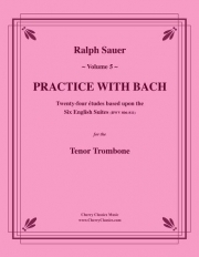 バッハと一緒に練習・Vol.5（トロンボーン）【Practice With Bach Vol.5】