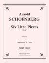 6つの短い小品・Op.19（アルノルト・シェーンベルク）（ユーフォニアム+ピアノ）【Six Little Pieces, Opus 19】