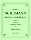 5つの民謡風小品・Op.102（ロベルト・シューマン）（ユーフォニアム+ピアノ）【Five Pieces in Folk Style, Opus 102】