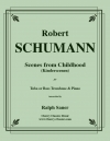子供の情景（ロベルト・シューマン）（バストロンボーン+ピアノ）【Scenes From Childhood (Kinderscenen)】