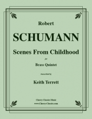 子供の情景（ロベルト・シューマン）（金管五重奏）【Scenes From Childhood (Kinderscenen)】