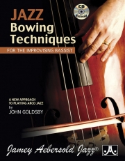 インプロヴィゼーションの為のジャズ・ボーイング・テクニック（ストリングベース）【Jazz Bowing Techniques for the Improvising Bassist】