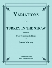 わらの中の七面鳥による変奏曲（バストロンボーン+ピアノ）【Variations on Turkey in the Straw】