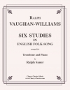 イギリス民謡による6つの練習曲（レイフ・ヴォーン・ウィリアムズ）（トロンボーン+ピアノ）【Six Studies in English Folksong】