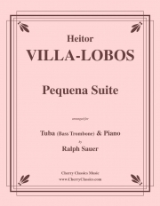 ペケーニャ組曲 (エイトル・ヴィラ＝ロボス)（テューバ+ピアノ）【Pequena Suite】
