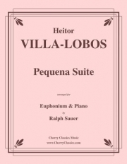 ペケーニャ組曲 (エイトル・ヴィラ＝ロボス)（ユーフォニアム+ピアノ）【Pequena Suite】