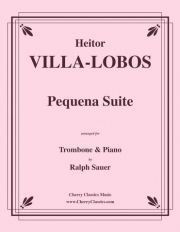 ペケーニャ組曲 (エイトル・ヴィラ＝ロボス)（トロンボーン+ピアノ）【Pequena Suite】