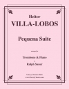 ペケーニャ組曲 (エイトル・ヴィラ＝ロボス)（トロンボーン+ピアノ）【Pequena Suite】