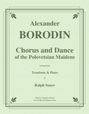 ポロヴェツ人の踊りと合唱（アレクサンドル・ボロディン）（トロンボーン+ピアノ）【Chorus and Dance of the Polovetsian Maidens】