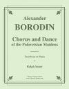 ポロヴェツ人の踊りと合唱（アレクサンドル・ボロディン）（トロンボーン+ピアノ）【Chorus and Dance of the Polovetsian Maidens】