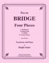 4つの小品（フランク・ブリッジ）（トロンボーン+ピアノ）【Four Pieces】