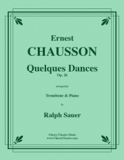 幾つかの舞曲（エルネスト・ショーソン）（トロンボーン+ピアノ）【Quelques Dances】