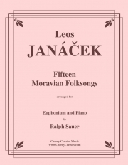 15のモラヴィア民謡（レオシュ・ヤナーチェク）（ユーフォニアム+ピアノ）【Fifteen Moravian Folksongs】