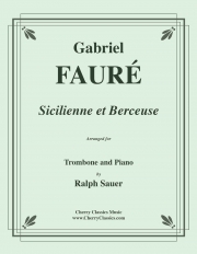 シシリエンヌ・Op.78＆子守歌・Op.16（ガブリエル・フォーレ）（トロンボーン+ピアノ）【Sicilienne Op. 78 and Berceuse Op. 16】