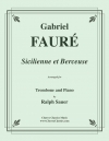 シシリエンヌ・Op.78＆子守歌・Op.16（ガブリエル・フォーレ）（トロンボーン+ピアノ）【Sicilienne Op. 78 and Berceuse Op. 16】