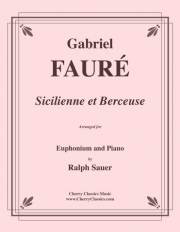 シシリエンヌ・Op.78＆子守歌・Op.16（ガブリエル・フォーレ）（ユーフォニアム+ピアノ）【Sicilienne Op. 78 and Berceuse Op. 16】