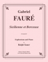 シシリエンヌ・Op.78＆子守歌・Op.16（ガブリエル・フォーレ）（ユーフォニアム+ピアノ）【Sicilienne Op. 78 and Berceuse Op. 16】
