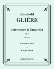 間奏曲＆タランテラ・Op.9（レインゴリト・グリエール）（トロンボーン+ピアノ）【Intermezzo & Tarantella, Op.9】