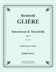 間奏曲＆タランテラ・Op.9（レインゴリト・グリエール）（ユーフォニアム+ピアノ）【Intermezzo & Tarantella, Op. 9】