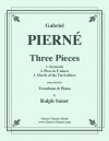 3つの小品（ガブリエル・ピエルネ）（トロンボーン+ピアノ）【Three Pieces】