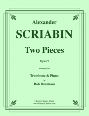 2つの小品・Op.9（アレクサンドル・スクリャービン）（トロンボーン+ピアノ）【Two Pieces, Opus 9】