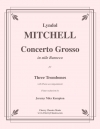 コンチェルト・グロッソ（リンドル・ミッチェル）（トロンボーン三重奏+ピアノ）【Concerto Grosso】