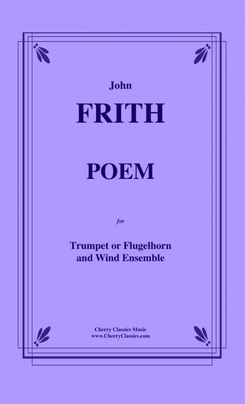 ポエム ジョン フリス トランペット フィーチャー Poem 吹奏楽の楽譜販売はミュージックエイト