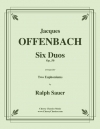 6つのデュオ・Op.50（ジャック・オッフェンバック）（ユーフォニアム二重奏）【Six Duos Op. 50】