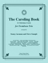 キャロリング・ブック（トロンボーン三重奏）【The Caroling Book】