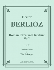 「ローマの謝肉祭」序曲（エクトル・ベルリオーズ）（トロンボーン五重奏）【The Roman Carnival Overture, Op.9】