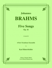 5つの歌・Op.41（ヨハネス・ブラームス）（トロンボーン四重奏）【Five Songs, Op. 41】