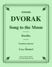 月に寄せる歌「ルサルカ」より（アントニン・ドヴォルザーク）（トロンボーン四重奏）【Song to the Moon】