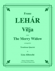 ヴィリアの歌「メリー・ウィドゥ」より (フランツ・レハール)（トロンボーン四重奏）【Vilja from the Merry Widow】