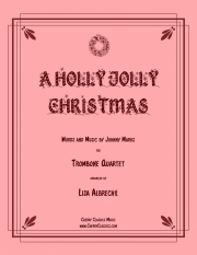 ホリー・ジョリー・クリスマス（ジョニー・マークス）（トロンボーン四重奏）【A Holly Jolly Christmas】