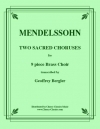 2つの聖なるコーラス（フェリックス・メンデルスゾーン）（金管九重奏）【Two Sacred Choruses】